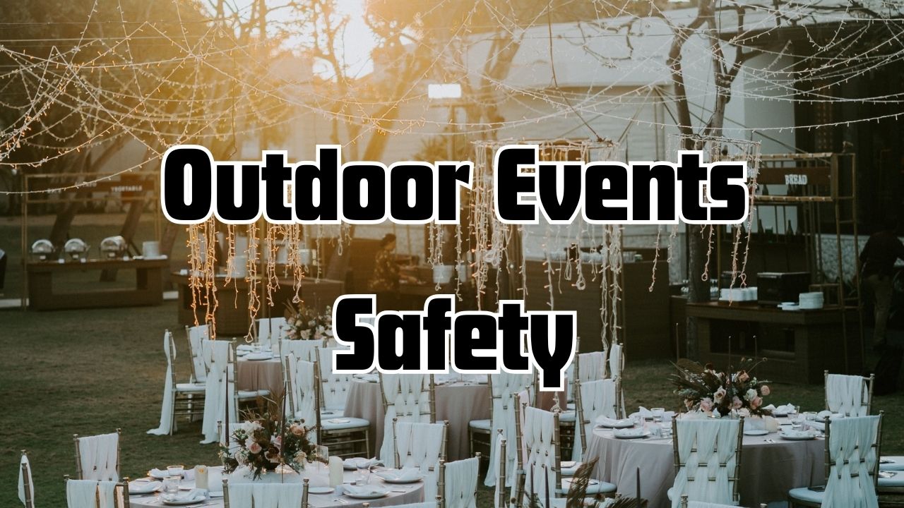 Securing Outdoor Events: Best Practices for Event Safety